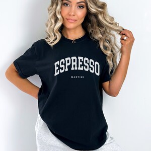 Espresso Martini Shirt Espresso Martini Varsity Tee Coffee Lover Gift Cocktail Shirt Oversized Graphic Tee Gift for Espresso martini lover