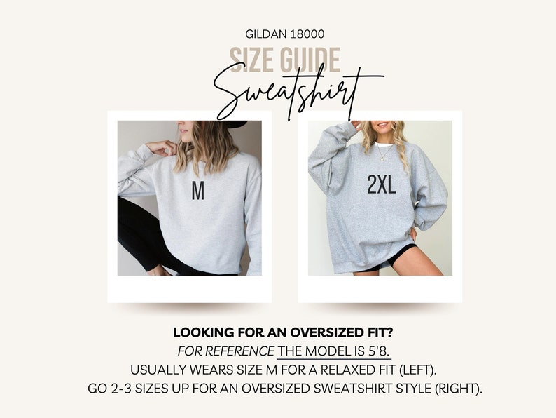 May include: Size guide for Gildan 18000 sweatshirts. Two models wearing the same sweatshirt in different sizes: a size M for a relaxed fit and a size 2XL for an oversized fit. The model is 5'8" tall.