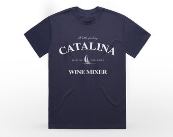 Catalina Wine Mixer Men's Shirt Catalina Wine Mixer Unisex Tee Step Brothers Shirt Prestige Worldwide Boats and Hoes Yacht Party Gift