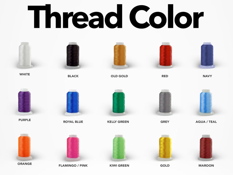 May include: A chart showing 15 different thread colors, including white, black, old gold, red, navy, purple, royal blue, kelly green, grey, aqua/teal, orange, flamingo/pink, kiwi green, gold, and maroon.