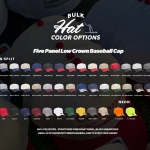 May include: A chart showing different color options for a five panel low crown baseball cap. The chart is divided into three sections: Crown Split, Solid, and Neon. Each section shows a variety of colors for the cap, including royal, red, black, navy, maroon, grey, white, olive green, yellow, orange, and black/grey. The text "BULK Hat COLOR OPTIONS" is at the top of the chart. The text "Five Panel Low Crown Baseball Cap" is below the color options.