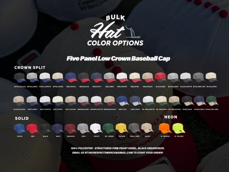 May include: A chart showing different color options for a five panel low crown baseball cap. The chart is divided into three sections: Crown Split, Solid, and Neon. Each section shows a variety of colors for the cap, including royal, red, black, navy, maroon, grey, white, olive green, yellow, orange, and black/grey. The text "BULK Hat COLOR OPTIONS" is at the top of the chart. The text "Five Panel Low Crown Baseball Cap" is below the color options.