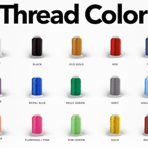 May include: A chart showing 15 different thread colors, including white, black, old gold, red, navy, purple, royal blue, kelly green, grey, aqua/teal, orange, flamingo/pink, kiwi green, gold, and maroon.