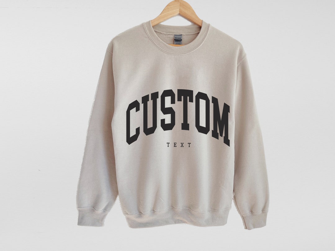 Varsity Font Sweatshirt Custom Text Sweatshirt Custom School Name Large
