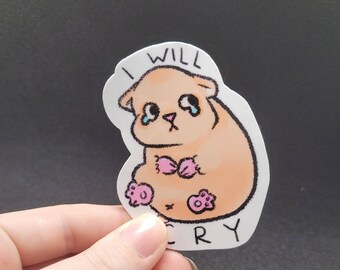 I Will Cry Hamster Sticker