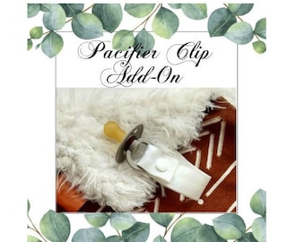 Pacifier Clip Add-On.  Must be accompanied with the purchase of a 17" Lovey.