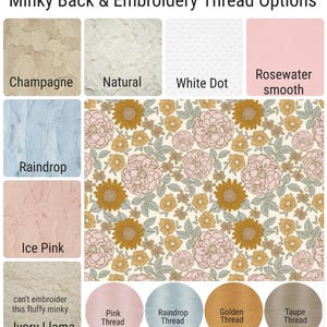 May include: A chart titled Minky Back & Embroidery Thread Options displaying fabric swatches in Champagne, Natural, White Dot, Rosewater smooth, Raindrop, Ice Pink, and Ivory Llama, alongside a floral pattern and four embroidery thread colors.