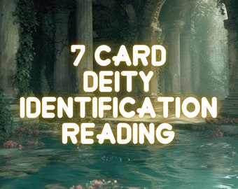 7 Card Reading - Deity Identification - What Signs To Look For | What Possible Deities Are Reaching Out | 48 Hrs