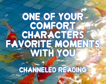 Channeled Reading | One of your Comfort Character's Favorite Moments