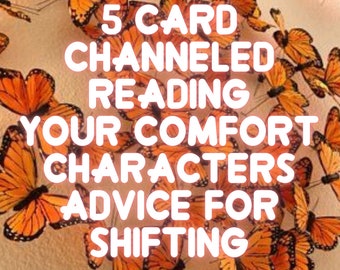 Channeled Reading | Comfort Character Shifting Advice Reading | 48 Hrs | (Shifting Realities)