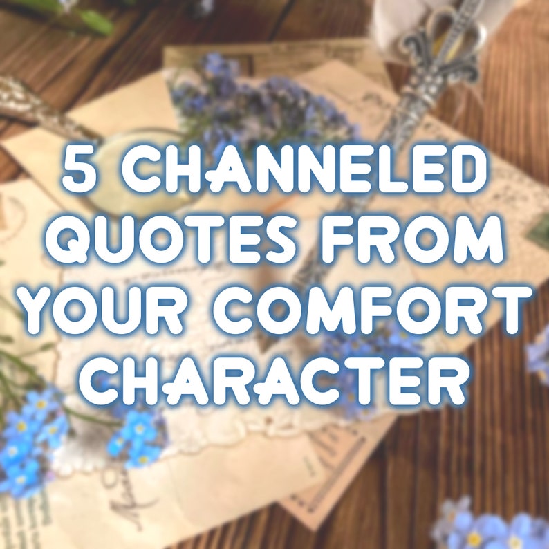 Channeled Quotes From Your Comfort Character Etsy