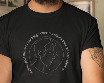 Philosophy Questions Unisex T-Shirt, Philosophy Shirts, Book Clothes, Book Lovers, Gifts for Readers, Gifts for Philosophers