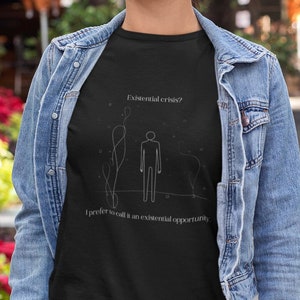 Existential Crises T-Shirt, Philosophy Shirts, Book Clothes, Book Lovers, Gifts for Readers, Gifts for Philosophers, Funny Quote Shirt