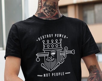 Destroy Power T-Shirt, Anti-Authority TShirt, Eco Lover Shirt, Punk Tee, Gifts for Rebels, Eco Warrior Shirt, Activist Shirt, Rebel Shirt