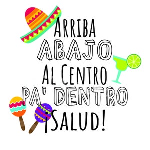 Arriba, abajo, al centro, pa' dentro drinking chant tequila shot svg jpeg png