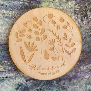 Blessed Coasters, Proverbs Coasters,  Flower Coasters, Christian Coasters, Scripture Coasters, Floral Coasters, Faith Inspired coasters