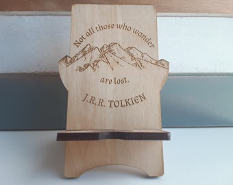 JRR Tolkien phone stand, not all those who wander are lost, Lord of the Rings phone stand, All that is gold does not glitter, Bilbo Baggins