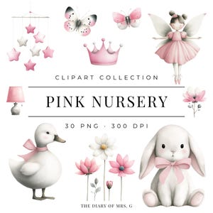 May include: A digital clipart collection titled PINK NURSERY featuring watercolour illustrations of a fairy, a white duck with a pink bow, a white rabbit with a pink bow, a mobile with pink and white stars, butterflies, a crown, and flowers.