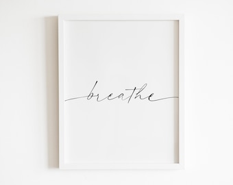 Breathe Print, Breathe Sign, Breathe Wall Art, Relaxing Printable, Home ...