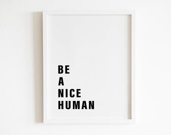 Arte de pared imprimible "Sé un buen ser humano" / Cita inspiradora / Decoración minimalista