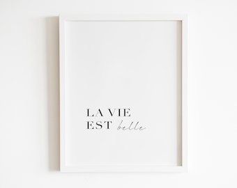 French Quote Wall Art | La Vie Est Belle Printable | Positive Home Décor