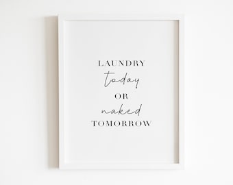 Wäsche heute oder morgen nackt Wand Kunst Printable | DIGITAL Herunterladbar