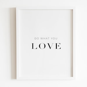 Do What You Love Wall art Printable | DIGITAL Downloadable