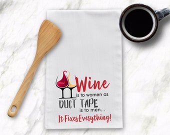 Funny Wine Tea Towel, Humorous Kitchen Tea Towels, Kitchen Gift, Housewarming gift, Bridal gift