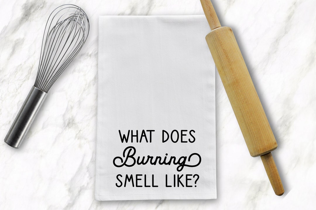 What Does Burning Smell Like Tea Towel Schitt s Creek Etsy