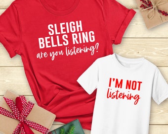 Sleigh Bells Ring I'm Not Listening Shirts, Mommy & Me Shirts, Matching Family Outfits, Matching Shirts, Mom Baby Set, Christmas Shirts