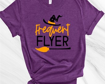 Frequent Flyer Witch Shirt, Halloween Shirt, Women's Halloween Shirt, Funny Halloween Shirt, Witch, Hocus Pocus, Happy Halloween