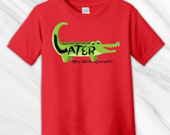 Later Gator Toddler Tee, Graphic Tees for Kids, New Mom Gift, After While Crocodile Shirt