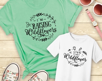 I'm Raising Wildflowers Shirt, Tiny Wildflower Shirt, Mommy and Me Shirts, Matching Family Outfits, Matching Shirts, Mom Baby Set