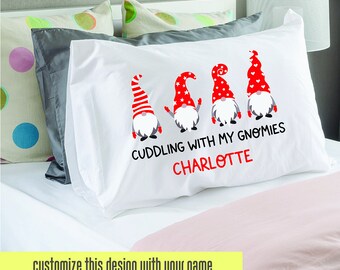 Cuddling with my Gnomies Pillow Case, Naughty or Nice, Kids Pillowcase, Personalized Gift, Custom Pillowcase, Christmas Gift for Kids