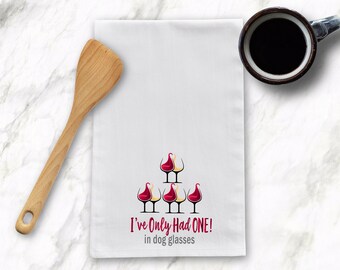 Wine, Only One in Dog Glasses Tea Towel, Humorous Kitchen Tea Towels, Kitchen Gift, Housewarming gift, Bridal gift