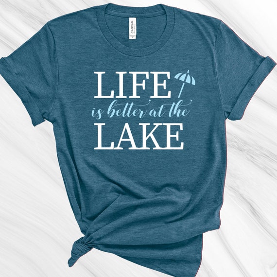 Life is better at the lake shirt; lake shirt; lake lover shirt; women's tshirt; lake life shirt