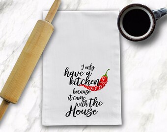 I Only Have a Kitchen Tea Towel, Humorous Kitchen Tea Towels, Kitchen Gift, Housewarming gift, Bridal gift