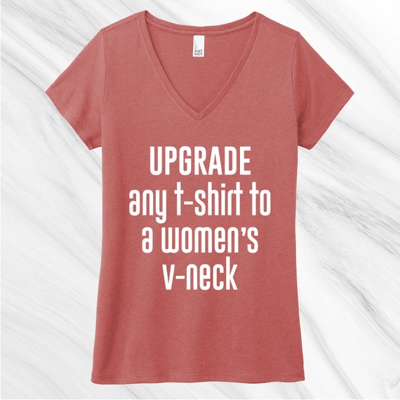 Upgrade any Unisex Tee to a Women's V-Neck Shirt in our shop (BCink), Women's Fit, V-neck Shirt, Shortsleeve