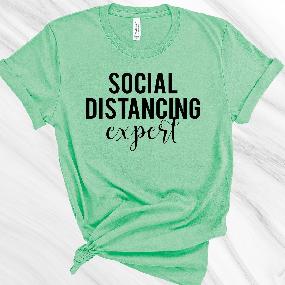 Social Distancing Expert Shirt, Social Distancing Shirt, Quarantine ...