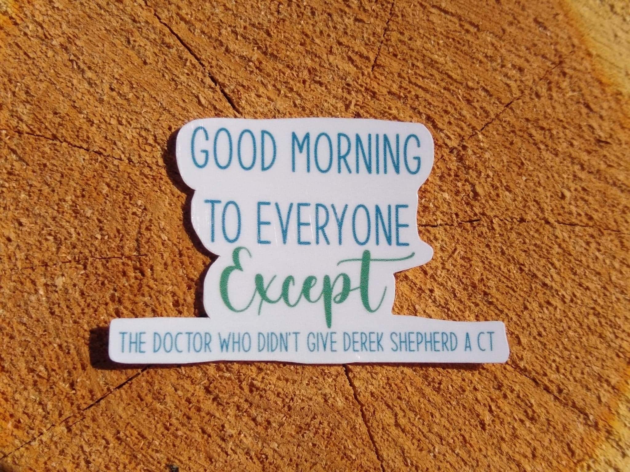 Good Morning to everyone except the doctor that didnt give Etsy