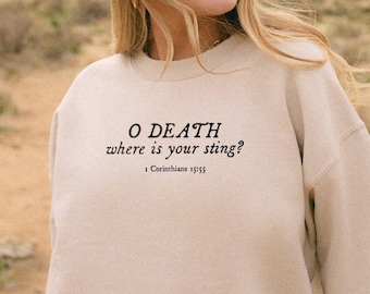 O Death Where Is Your Sting? Bible Verse Crewneck 1 Corinthians 15:55 Scripture Sweatshirt Faith Based Clothing Christian Church Clothes