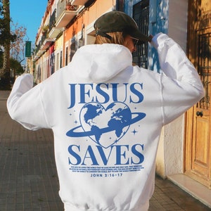 Jesus Saves Hoodie Aesthetic Christian Streetwear Sweatshirt Faith Based Clothing Love Bible Verse Sweatshirt Indie Planet Graphic Sweater