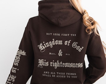 Seek First the Kingdom of God Bible Verse Hoodie Matthew 6:33 Gospel Sweatshirt Jesus is King Christian Sweater Vintage Style Church Clothes