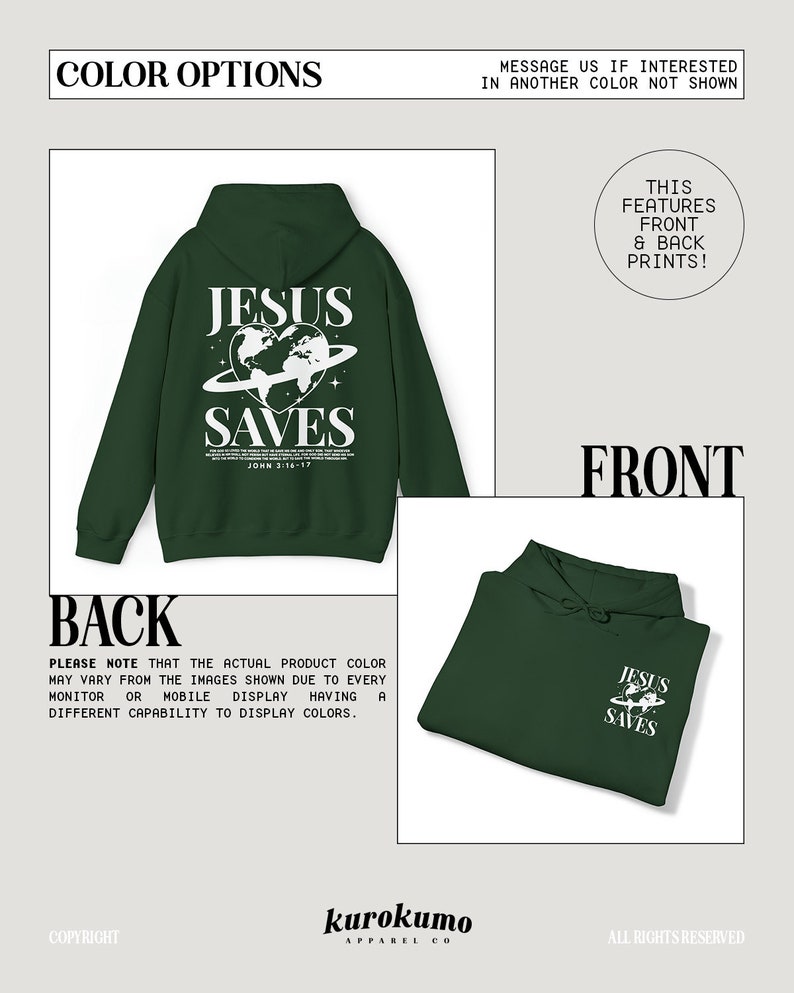 May include: A dark green hooded sweatshirt with the words "Jesus Saves" and a graphic of a globe with a heart in the centre. The sweatshirt has a white print and the words "John 3:16-17" are printed below the graphic.