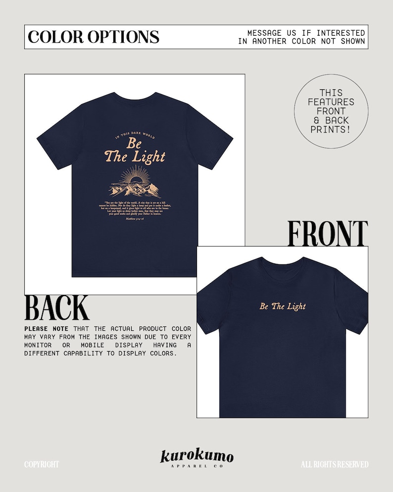 May include: Navy blue t-shirt with a front and back print. The front print says "Be The Light" in a light brown color. The back print features a mountain scene with a sun and the text "In this dark world, Be The Light" in a light brown color.