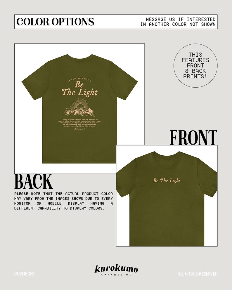 May include: A green t-shirt with a peach colored graphic print on the front and back. The front print says "Be The Light" and the back print says "In this dark world, Be The Light".