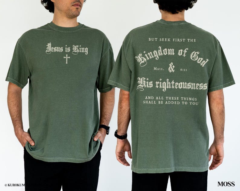 Seek First the Kingdom of God Bible Verse Tshirt Matthew 6:33 Gospel Shirt Jesus is King Christian T Shirt Vintage Style Church Clothes Moss