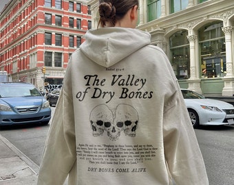 Dry Bones Come Alive Sweatshirt Ezekiel 37 Bible Verse Hoodie Christian Faith Based Clothing Church Worship Hoodie Vintage Skull Sweatshirt