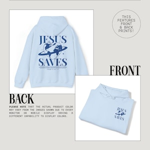 May include: Light blue hooded sweatshirt with a graphic print of a globe with a heart and the text "Jesus Saves" on the back. The front of the sweatshirt has the same graphic print in a smaller size.