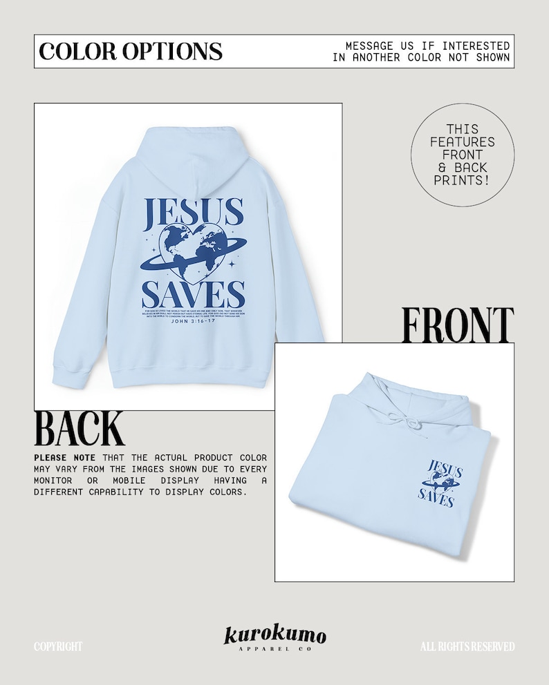 May include: Light blue hooded sweatshirt with a graphic print of a globe with a heart and the text "Jesus Saves" on the back. The front of the sweatshirt has the same graphic print in a smaller size.